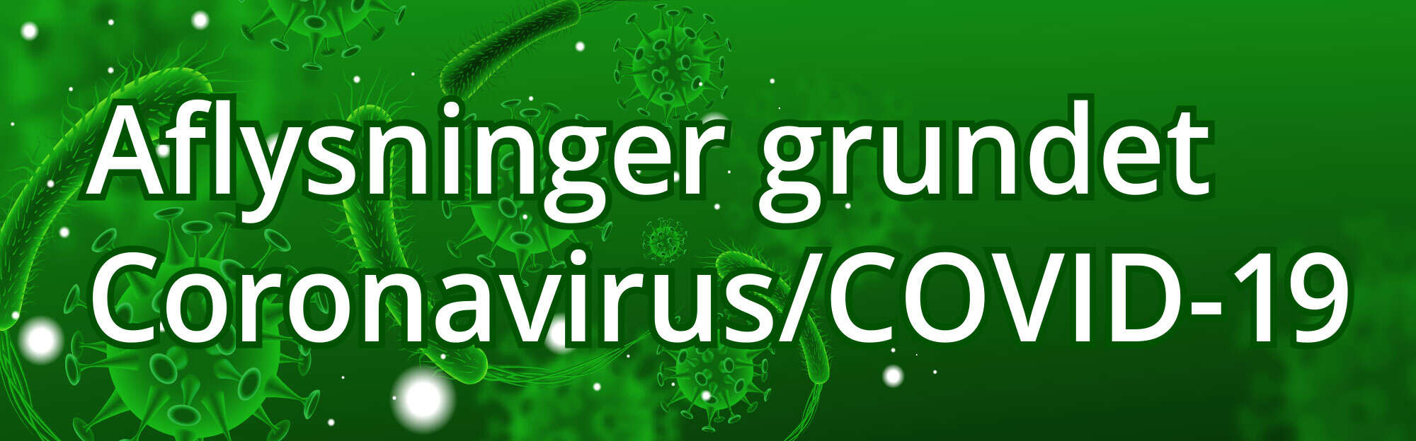 Aflysninger grundet COVID-19-smittefare